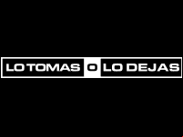Lo Tomas o Lo Dejas