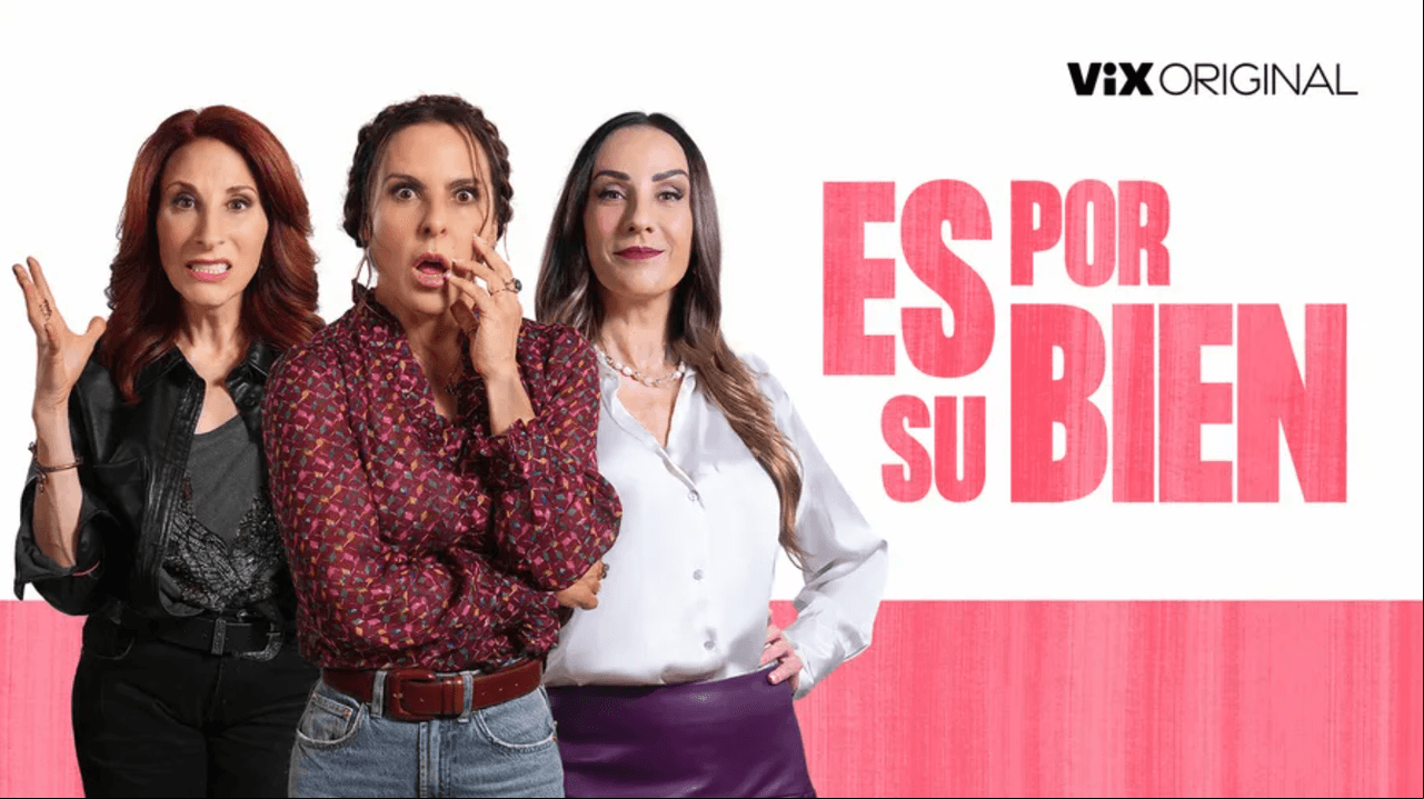 'Es por tu bien', película de ViX